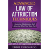 Advanced Law of Attraction Techniques: Mastering Manifestation and Attracting What You Want Fast! - Paperback