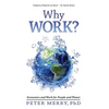 Why Work?: Economics and Work for People and Planet - Paperback