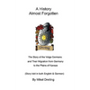 A History Almost Forgotten: The Story of the Volga Germans and Their Migration from Germany to the Plains of Kansas - Paperback