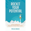 Rocket Your Potential: A Career Handbook for Rising Stars & Future Leaders - Paperback