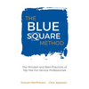 The Blue Square Method: The Mindset and Best-Practices of Top Fee-For-Service Professionals - Hardcover