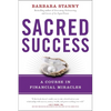 Sacred Success: A Course in Financial Miracles - Paperback