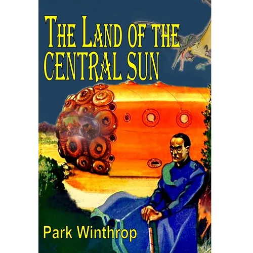 The Land of the Central Sun - Hardcover