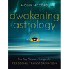 Awakening Astrology: Five Key Planetary Energies for Personal Transformation - Paperback