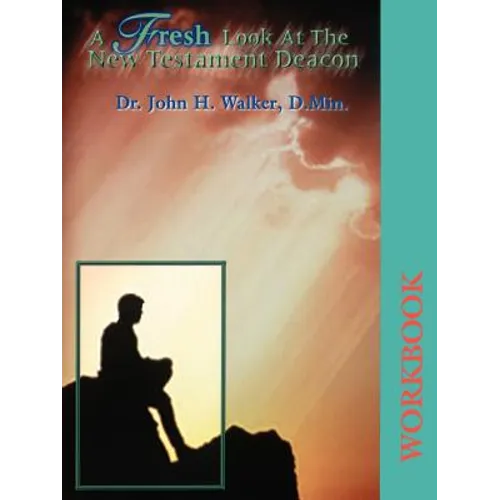A Fresh Look at the New Testament Deacon Workbook - Paperback