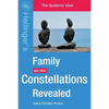 Family Constellations Revealed: Hellinger's Family and other Constellations Revealed - Paperback