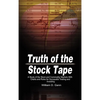 Truth of the Stock Tape: A Study of the Stock and Commodity Markets With Charts and Rules for Successful Trading and Investing - Hardcover