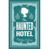 The Haunted Hotel: Annotated Edition - Paperback