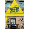 Socially Engaged Public Art in East Asia: Space, Place, and Community in Action - Paperback