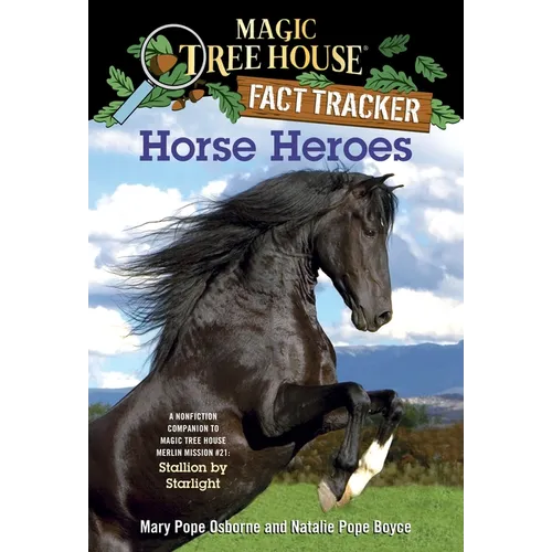 Horse Heroes: A Nonfiction Companion to Magic Tree House Merlin Mission #21: Stallion by Starlight - Paperback