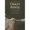 The Death of Crazy Horse: A Tragic Episode in Lakota History - Paperback