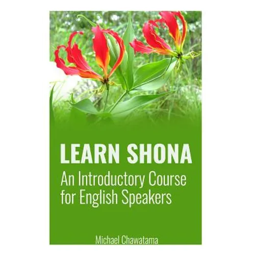 Learn Shona: An Introductory Course for English Speakers - Paperback