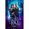 To Kill a Fae - Paperback