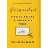 Stranded: Finding Nature in Uncertain Times - Hardcover