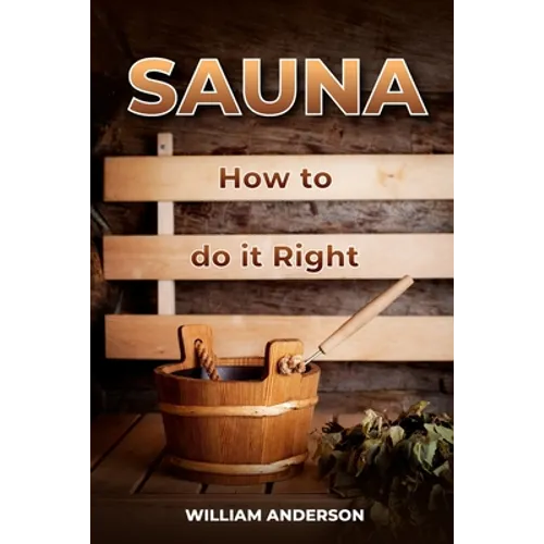 Sauna - How to Do it Right - Paperback