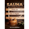 Sauna - How to Do it Right - Paperback
