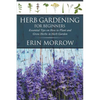 Herb Gardening For Beginners: Essential Tips on How to Plant and Grow Herbs in Herb Garden - Paperback