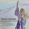 Women in the Bible: Fascinating Stories for Children - Paperback