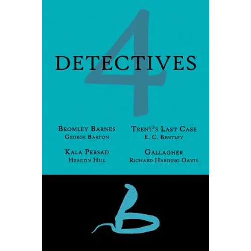 4 Detectives: Bromley Barnes / Trent's Last Stand / Kala Persad / Gallagher - Paperback