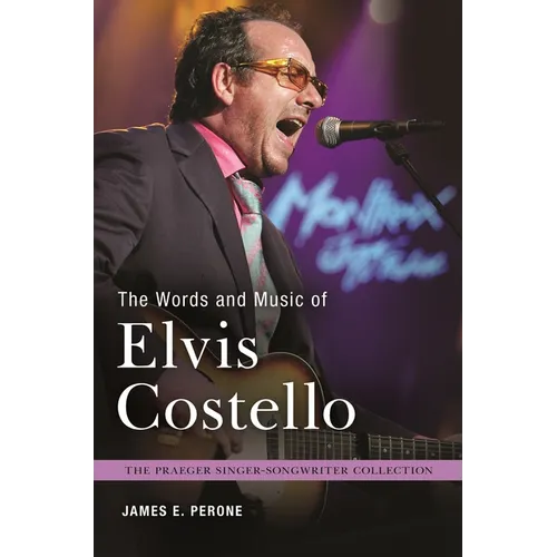 The Words and Music of Elvis Costello - Hardcover