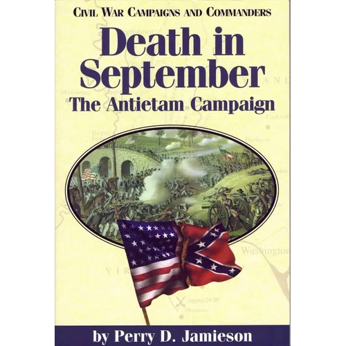 Death in September: The Antietam Campaign Volume 4 - Paperback