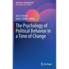 The Psychology of Political Behavior in a Time of Change - Hardcover