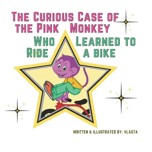 The Curious Case of the Pink Monkey Who Learned to Ride a Bike - Paperback