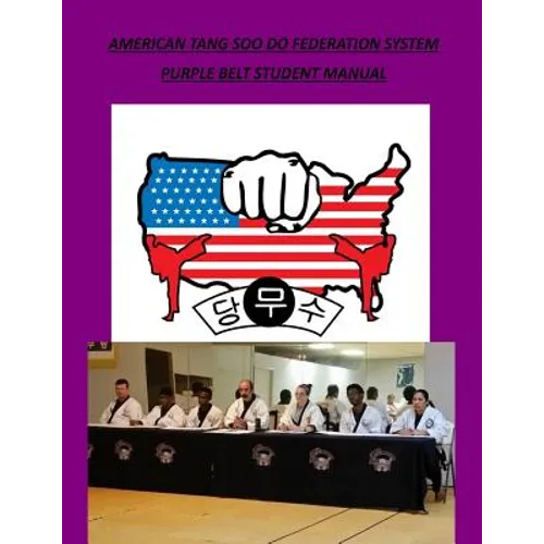 American Tang Soo Do Federation System: Purple Belt Student Manual - Paperback