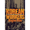 Korean Workers: The Culture and Politics of Class Formation - Paperback