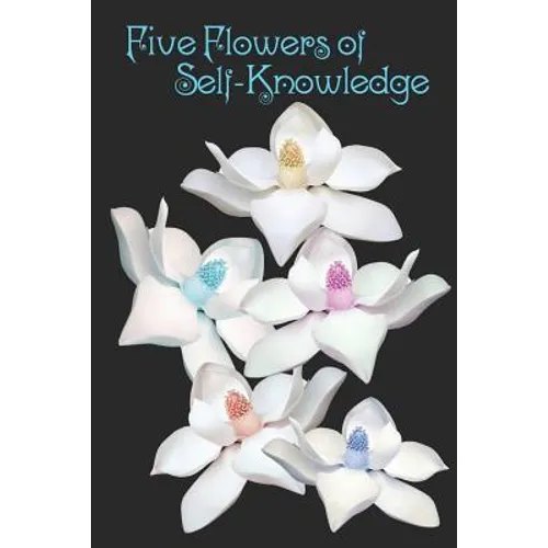 Five Flowers of Self-Knowledge: Atma-Vidya - Paperback