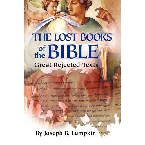 The Lost Books of the Bible: The Great Rejected Texts - Paperback
