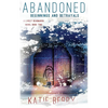 Abandoned: A Lively Deadmarsh Novel - A Canadian Paranormal Mystery Thriller Book 2: Beginnings and Betrayals - Paperback