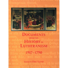 Documents History Lutheranism - Paperback