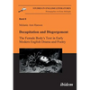 Decapitation and Disgorgement. The Female Body's Text in Early Modern English Drama and Poetry. - Paperback
