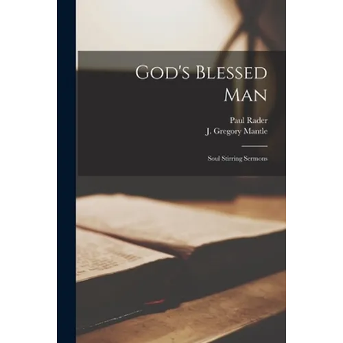 God's Blessed Man [microform]; Soul Stirring Sermons - Paperback
