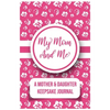 My Mom And Me: A Mother And daughter Keepsake Journal - Paperback