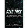 The Science of Star Trek: The Scientific Facts Behind the Voyages in Space and Time - Paperback