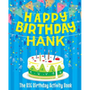Happy Birthday Hank - The Big Birthday Activity Book: Personalized Children's Activity Book - Paperback