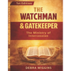 The Watchman and Gatekeeper: The Ministry of Intercession - Paperback