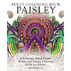 Adult Coloring Book Paisley: A Relaxing, Hand Drawn Henna and Paisley Coloring Book for Adults - Paperback