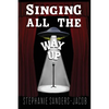 Singing All The Way Up - Paperback