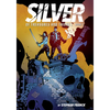 Silver: Of Treasures and Thieves: A Graphic Novel - Hardcover