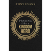 Praying Like a Kingdom Hero - Paperback