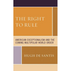 Right to Rule: American Exceptionalism and the Coming Multipolar World Order - Paperback