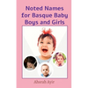 Noted Names for Basque Baby Boys and Girls - Paperback