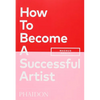 How to Become a Successful Artist - Paperback