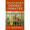 Death Row's Oddest Inmates - Paperback