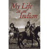 My Life as an Indian - Paperback