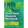 Short-Term Missions Workbook: From Mission Tourists to Global Citizens - Paperback