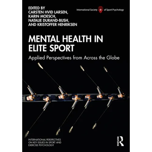 Mental Health in Elite Sport: Applied Perspectives from Across the Globe - Paperback